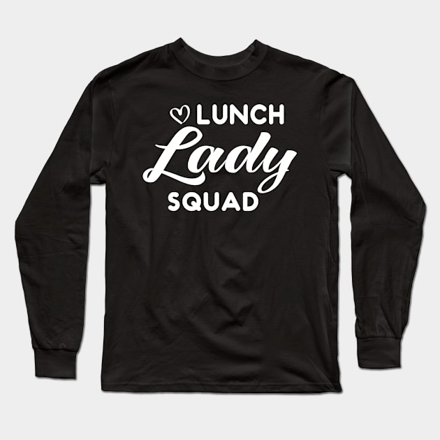 Lunch Lady Squad Teacher Long Sleeve T-Shirt by TrendyStitch